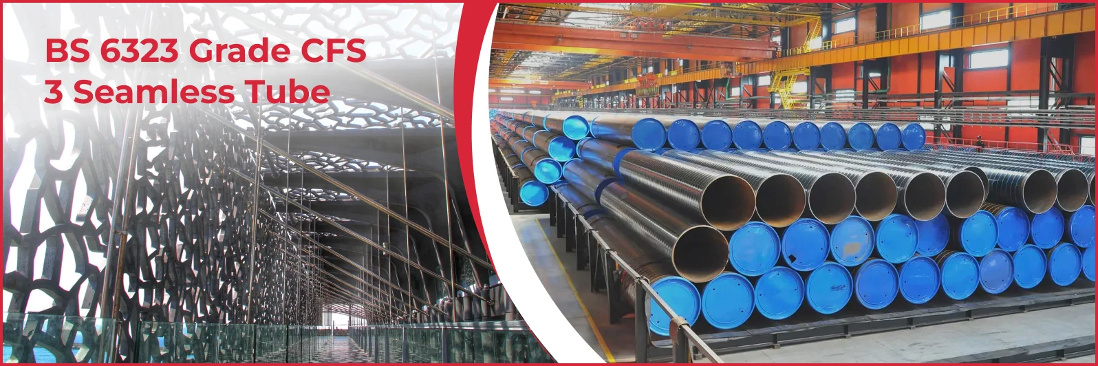 BS 6323 Grade CFS 3 Seamless Tube Manufacturer & Supplier